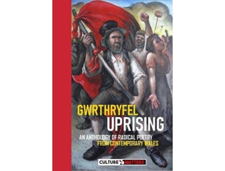 Livro Gwrthryfel / Uprising! - An Anthology of Radical Poetry from Contemporary Wales de Mike Jenkins (Inglês)