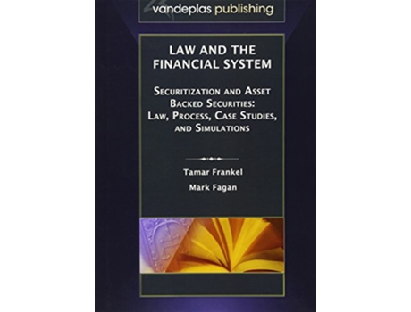 Livro Law and the Financial System Securitization and Asset Backed Securities de Tamar Frankel e Mark Fagan (Inglês - Capa Dura)