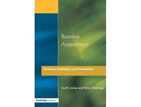 Livro Baseline Assessment Practice Problems and Possibilities de Geoff Lindsay Martin Desforges (Inglês)