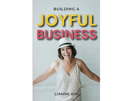 Livro Building A Joyful Business de Lianne Kim (Inglês)