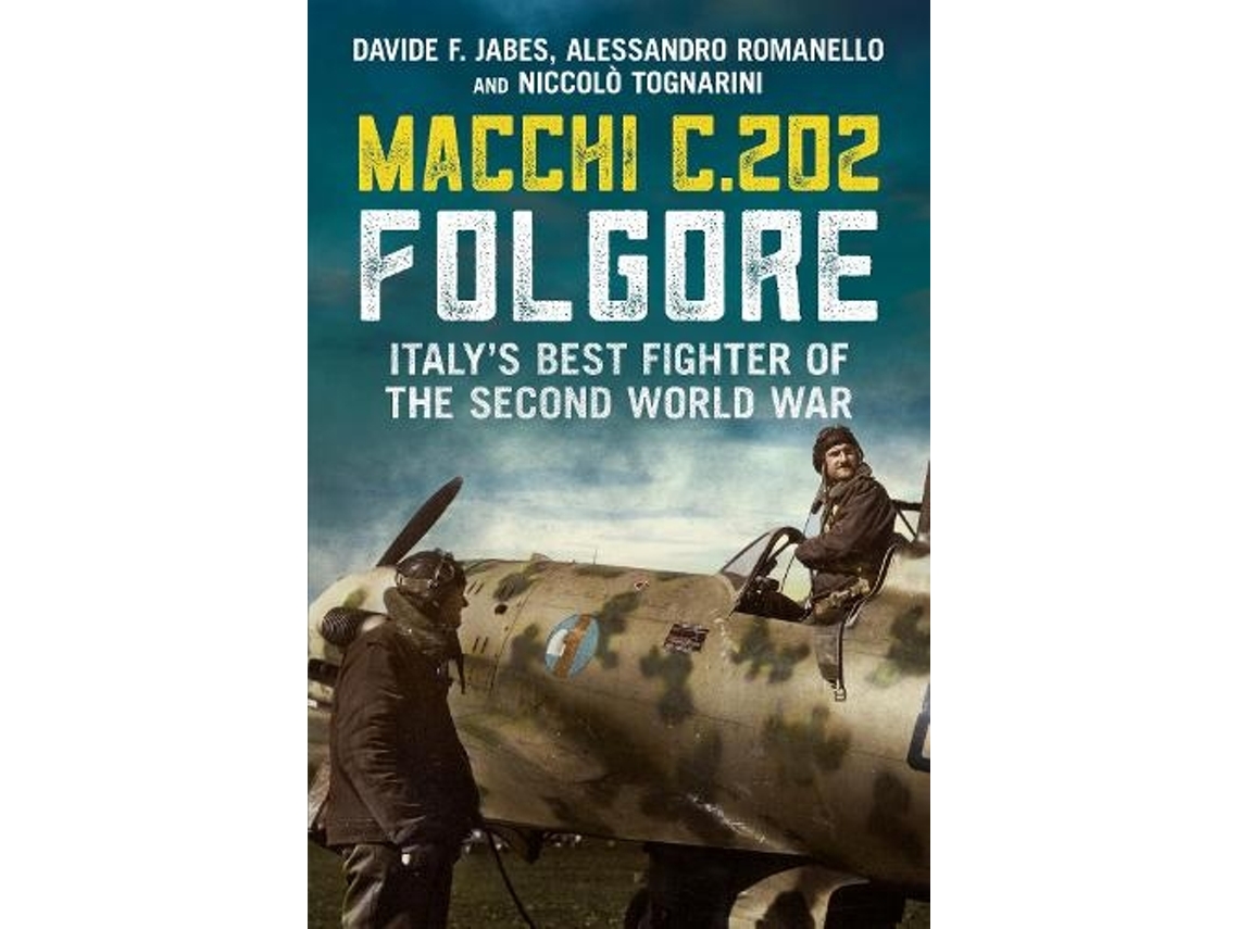 Livro Macchi C.202 Folgore de Davide F Jabes, Alessandro Romanello et al. (Inglês - Capa Dura)