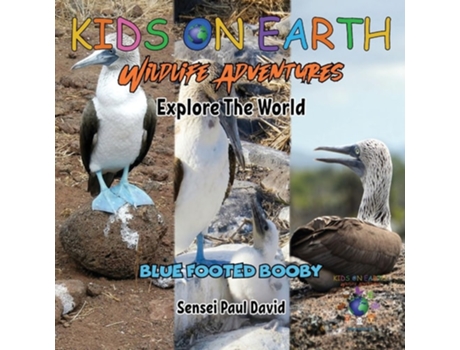 Livro KIDS ON EARTH Wildlife Adventures - Explore The World Blue Footed Booby - Ecuador de Sensei Paul David (Inglês)