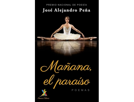 Livro Mañana, El Paraíso Poemas De José Alejandro Peña (inglês)