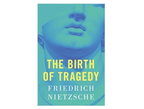 Livro The Birth of Tragedy de Friedrich Nietzsche (Inglês - Capa Dura)