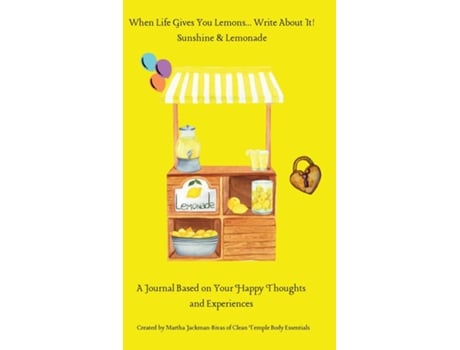 Livro When Life Gives You Lemons... Write About It! Sunshine amp Lemonade Sunshine Sunshine amp Lemonade de Martha Jackman-Bivas (Inglês)