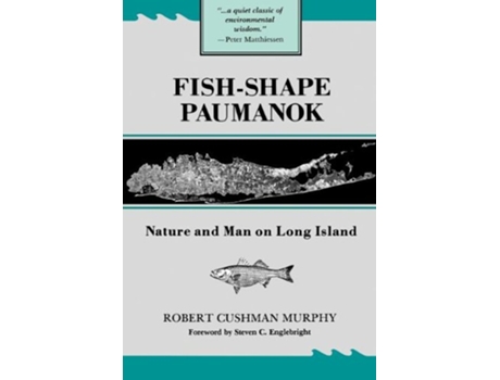 Livro FishShape Paumanok Nature and Man on Long Island de Robert Cushman Murphy (Inglês)