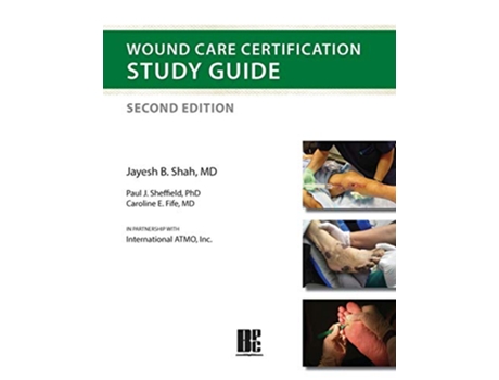 Livro Wound Care Certification Study Guide Second Edition de Jayesh B Shah MD (Inglês)