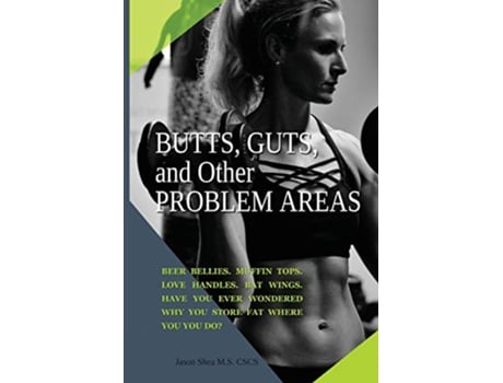 Livro Butts Guts and Other Problem Areas Healthy Aging for Busy Parents and Professionals de Jason Shea (Inglês)
