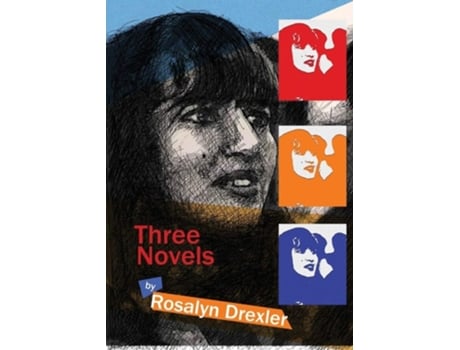 Livro Three Novels De Rosalyn Drexler (inglês)