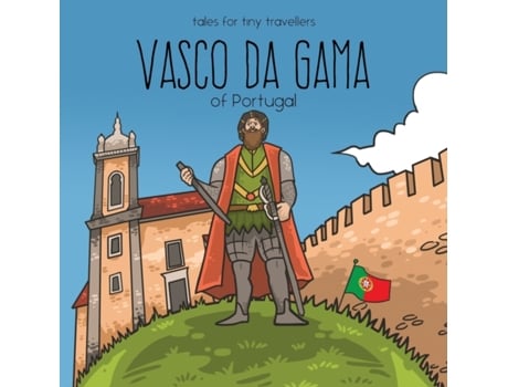 Livro Vasco da Gama of Portugal: A Tale for Tiny Travellers (Tales for Tiny Travellers) Liz Tay (Inglês)
