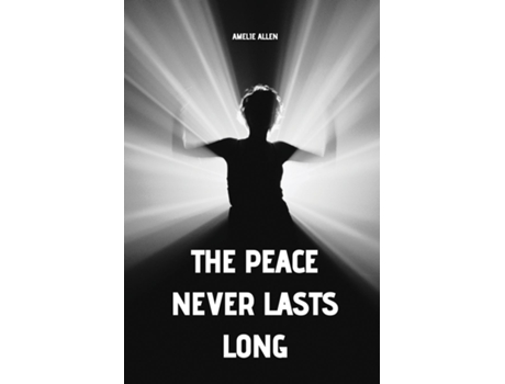 Livro The peace never lasts long de Amelie Allen (Inglês)
