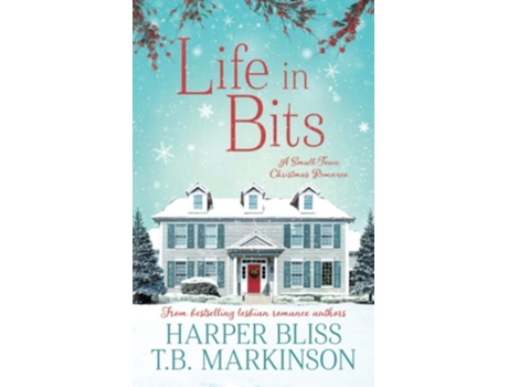 Livro Life In Bits A Lesbian Christmas Romance De Harper Bliss E Tb Markinson (inglês)