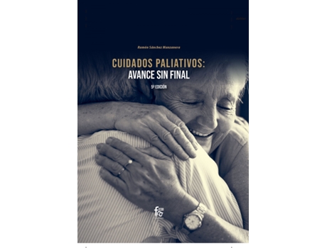 Livro Cuidados Paliativos: Avance Sin Final5º Edición de Sanchez Manzanera Ramón (Espanhol)