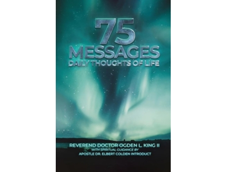 Livro 75 Messages Daily Thoughts of Life de REV Dr Ogden King (Inglês)
