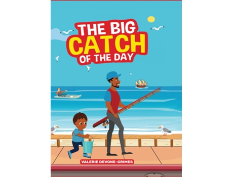 Livro The Big Catch of the Day de Valerie Devone-Grimes (Inglês)