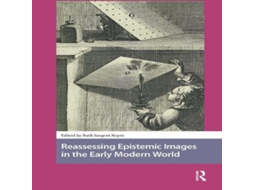 Livro Reassessing Epistemic Images in the Early Modern World de Taylor Francis Ltd (Inglês)