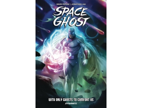 Livro Space Ghost Vol. 1 With Only Ghosts to Comfort Us de David Pepose (Inglês - Capa Dura)