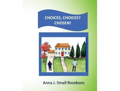 Livro Choices. Choices? Chosen! de Anna J Small ROSEBORO (Inglês)