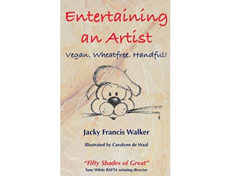 Livro Entertaining An Artist Vegan Wheatfree Handful de Jacky Francis Walker (Inglês)