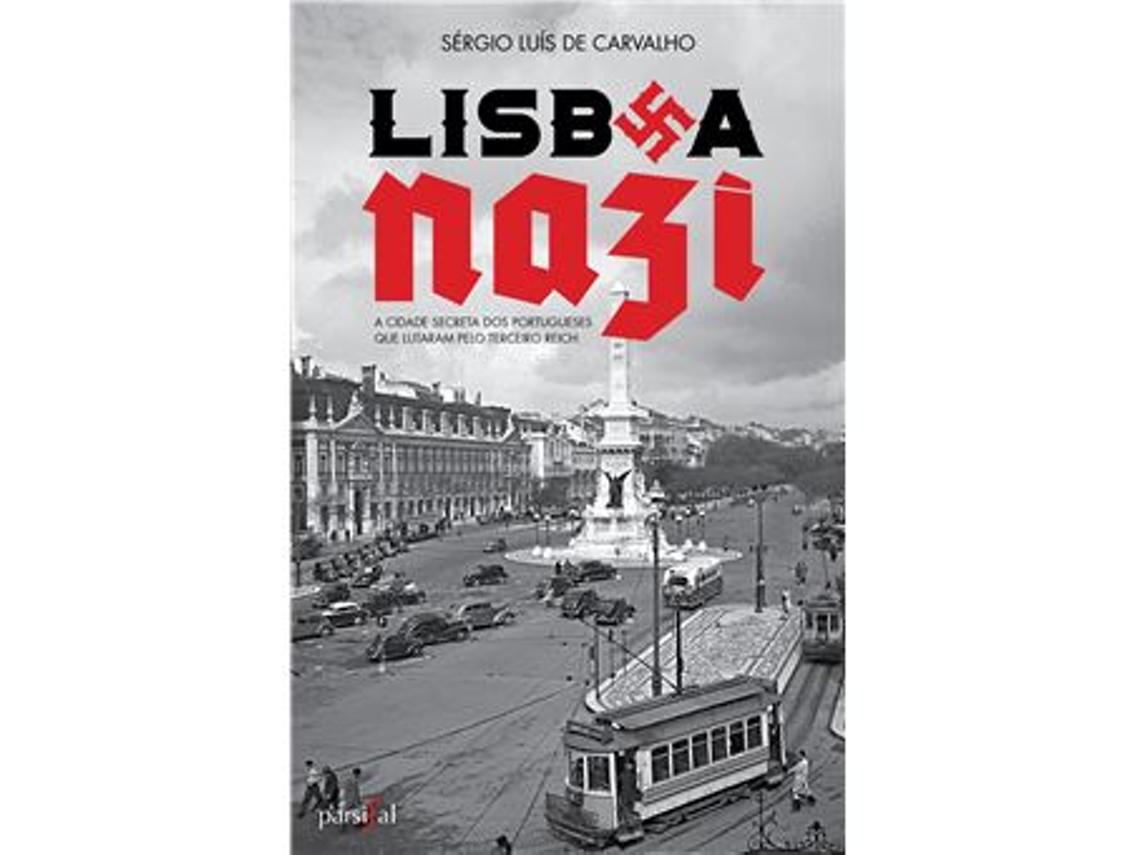 Livro Lisboa Nazi de Sérgio Luís de Carvalho (Português)