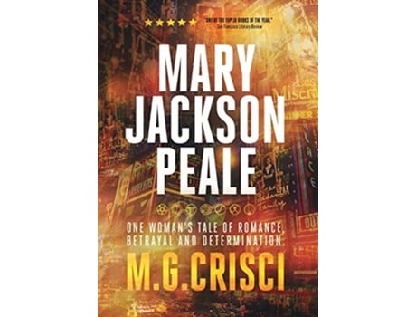 Livro Mary Jackson Peale One Womans Tale of Romance Betrayal and Determination de MG Crisci (Inglês)