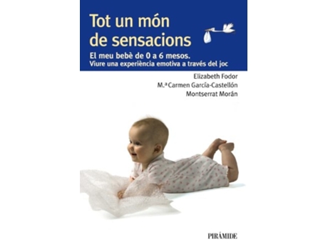 Livro Tot Un Món De Sensacions Da Editorial Piramide De Elizabeth Fodor, María Del Carmen García-castellón Et Al. (espanhol)