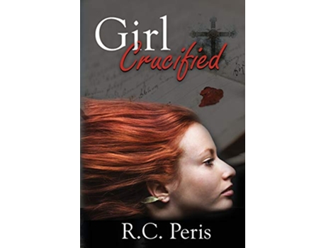 Livro Girl Crucified de R C Peris (Inglês)