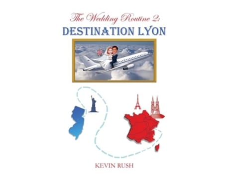 Livro The Wedding Routine 2 Destination Lyon de Kevin Rush (Inglês)