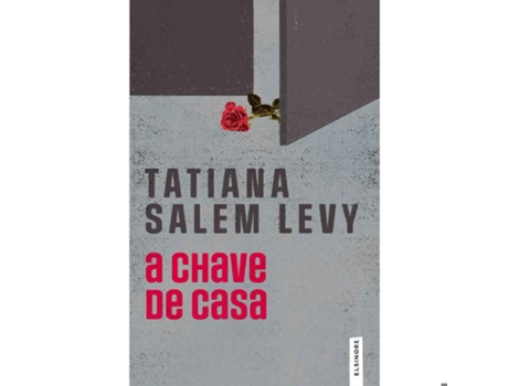 Livro A Chave De Casa De Tatiana Salem Levy De Tatiana Salem Levy (português)