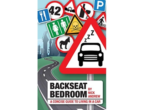 Livro Backseat Bedroom a concise guide to living in a car de Nick Andrew (Inglês)