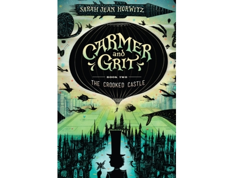 Livro The Crooked Castle Carmer and Grit, Book Two de Sarah Jean Horwitz (Inglês)