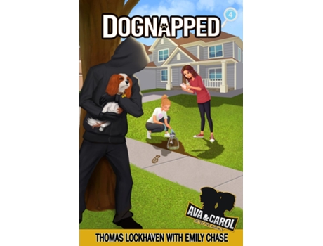Livro Dognapped Ava Amp Carol Detective Agency De Thomas Lockhaven (inglês)