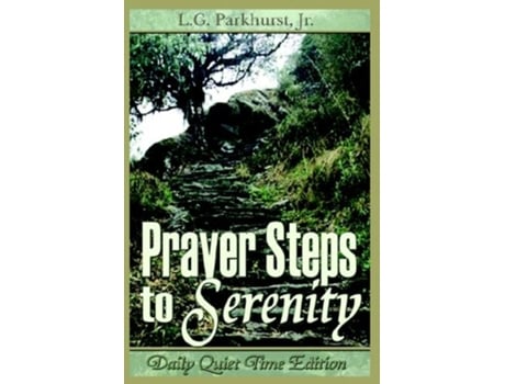 Livro Prayer Steps to Serenity Daily Quiet Time Edition de Louis Gifford Parkhurst L G Parkhurst Jr (Inglês)