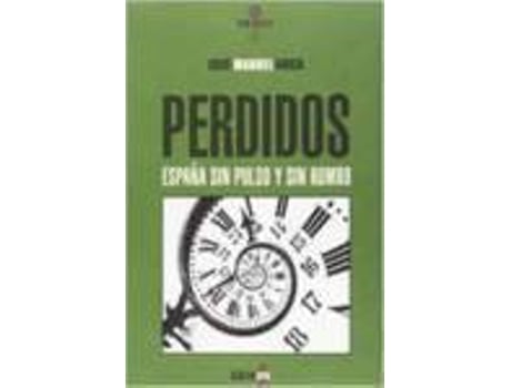 Livro Perdidos : España Sin Pulso Y Sin Rumbo de José Manuel Roca Vidal (Espanhol)