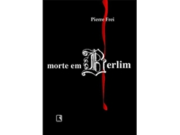 Livro Morte Em Berlim de Frei Betto (Português do Brasil)