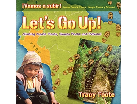 Livro Lets Go Up Climbing Machu Picchu Huayna Picchu and Putucusi de Tracy Foote (Inglês)