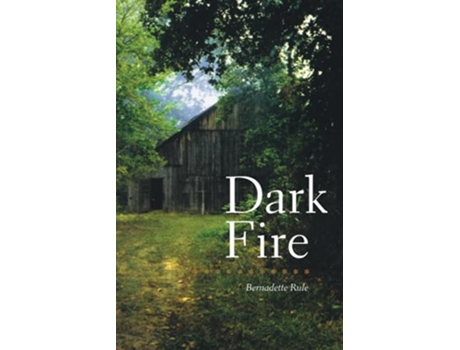 Livro Dark Fire de Bernadette Rule (Inglês)