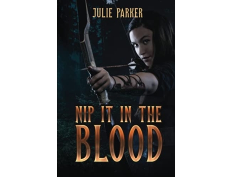 Livro Nip it in the Blood de Julie Parker (Inglês)