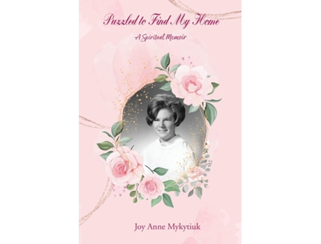 Livro Puzzled to Find My Home A Spiritual Memoir de Joy Anne Mykytiuk (Inglês)