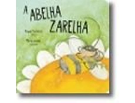 Livro A Abelha Zarelha de Raquel Patriarca