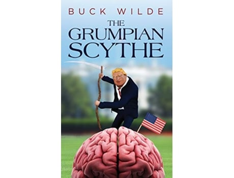 Livro The Grumpian Scythe de Buck Wilde (Inglês)