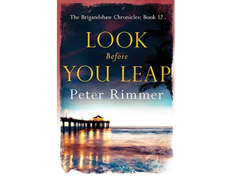 Livro Look Before You Leap Brigandshaw Chronicles de Peter Rimmer (Inglês)