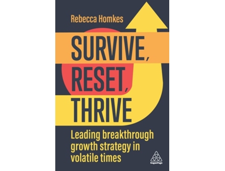 Livro Survive, Reset, Thrive Leading Breakthrough Growth Strategy in Volatile Times de Rebecca Homkes (Inglês - Capa Dura)