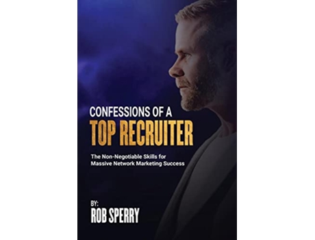 Livro Confessions Of A Top Recruiter de Rob Sperry (Inglês)