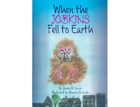 Livro When the Jobkins Fell to Earth de James H Lewis (Inglês)