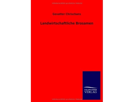 Livro Landwirtschaftliche Brosamen German Edition de Gevatter Chrischans (Alemão)