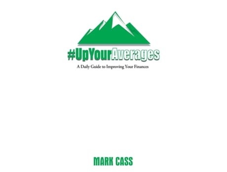 Livro Up Your Averages A Daily Guide To Improving Your Finances de Mark Cass (Inglês)