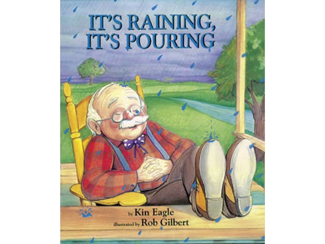 Livro Its Raining, Its Pouring de Kin Eagle (Inglês)