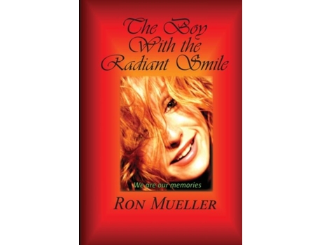 Livro The Boy With The Radiant Smile De Ron Mueller (inglês)