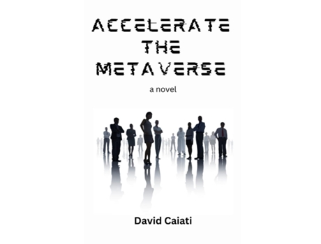 Livro Accelerate The Metaverse de David Caiati (Inglês)